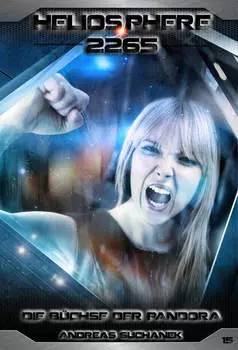 Heliosphere 2265 - Band 15: Die B?chse der Pandora (Science Fiction)