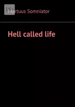 Hell called life