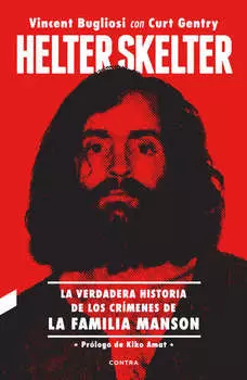 Helter Skelter: La verdadera historia de los cr?menes de la Familia Manson