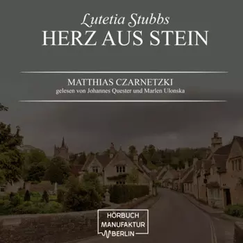Herz aus Stein - Lutetia Stubbs, Band 2 (ungek?rzt)