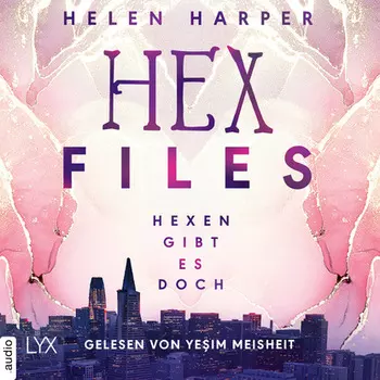 Hexen gibt es doch - Hex Files, Band 1 (Ungek?rzt)