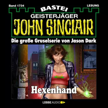 Hexenhand - John Sinclair, Band 1734 (Ungek?rzt)