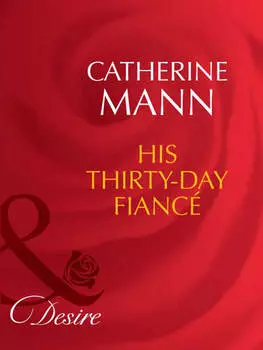 His Thirty-Day Fianc?e