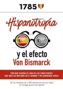 Hispanotrop?a y el efecto Von Bismarck