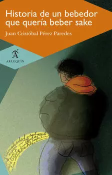 Historia de un bebedor que quer?a beber sake