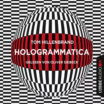 Hologrammatica - Aus der Welt der Hologrammatica, Teil 1 (Ungek?rzt)