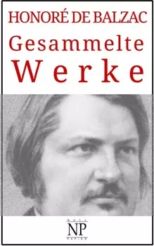 Honor? de Balzac – Gesammelte Werke