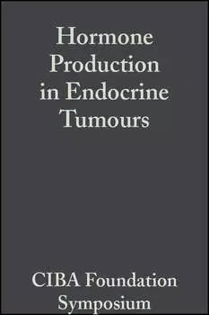 Hormone Production in Endocrine Tumours, Volume 12