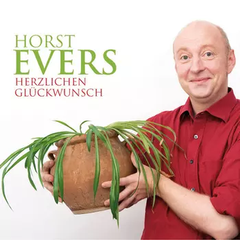 Horst Evers, Herzlichen Gl?ckwunsch