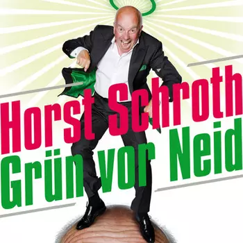 Horst Schroth, Gr?n vor Neid