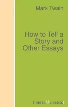 How to Tell a Story and Other Essays