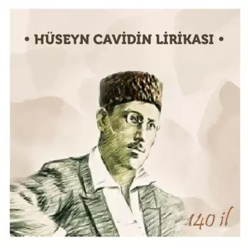 H?seyn Cavidin lirikas - (140 il)