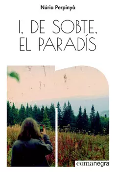 I, de sobte, el parad?s