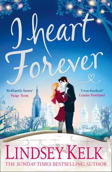 I Heart Forever: The brilliantly funny feel-good romance