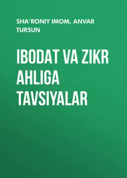IBODAT VA ZIKR AHLIGA TAVSIYALAR