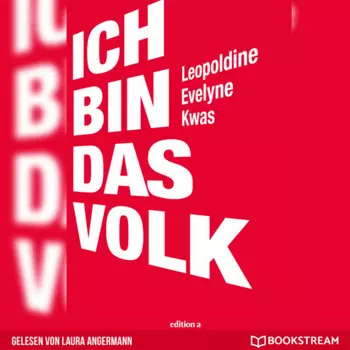 Ich bin das Volk (Ungek?rzt)