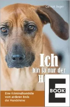Ich bin ja nur der Hund!