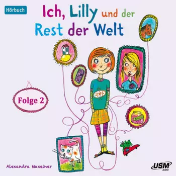 Ich, Lilly und der Rest der Welt, Folge 2 (Ungek?rzt)