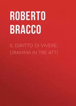 Il diritto di vivere: Dramma in tre atti