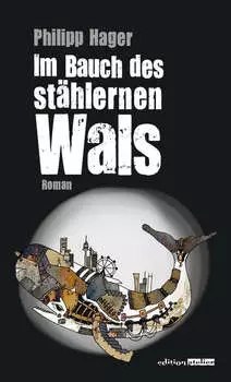 Im Bauch des st?hlernen Wals
