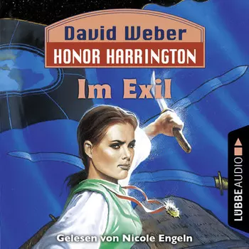 Im Exil - Honor Harrington, Teil 5 (Ungek?rzt)