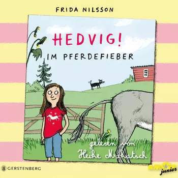 Im Pferdefieber - Hedvig!, Band 2 (Ungek?rzt)