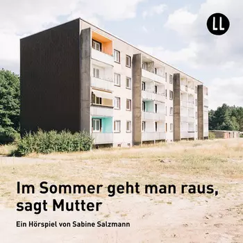 Im Sommer geht man raus, sagt Mutter (H?rspiel)