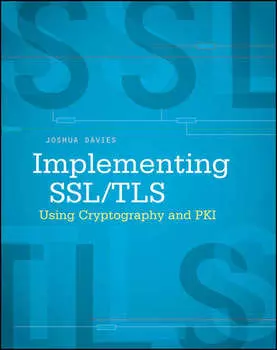 Implementing SSL / TLS Using Cryptography and PKI