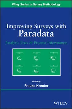 Improving Surveys with Paradata. Analytic Uses of Process Information