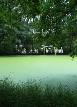 In die gr?ne Tiefe hinab