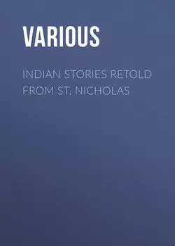 Indian Stories Retold From St. Nicholas