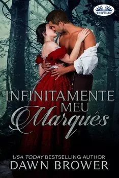 Infinitamente Meu Marqu?s.