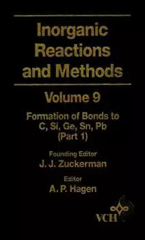 Inorganic Reactions and Methods, The Formation of Bonds to C, Si, Ge, Sn, Pb (Part 1)