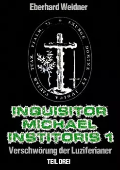 INQUISITOR MICHAEL INSTITORIS 1 - Teil Drei