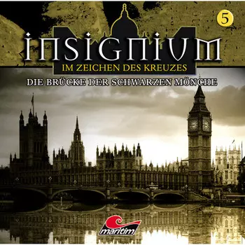 Insignium - Im Zeichen des Kreuzes, Folge 5: Die Br?cke der schwarzen M?nche