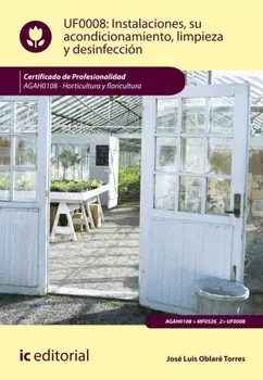 Instalaciones, su acondicionamiento, limpieza y desinfecci?n. AGAH0108