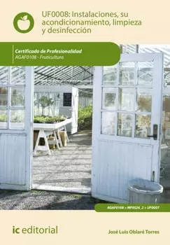Instalaciones, su acondicionamiento, limpieza y desinfecci?n. AGAF0108