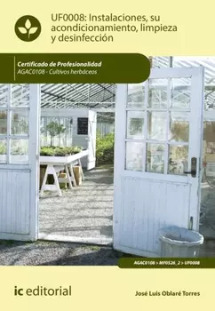 Instalaciones, su acondicionamiento, limpieza y desinfecci?n. AGAC0108