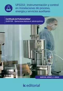 Instrumentaci?n y control en instalaciones de proceso, energ?a y servicios auxiliares. QUIE0108
