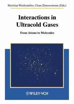 Interactions in Ultracold Gases. From Atoms to Molecules