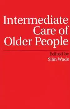 Intermediate Care of Older People