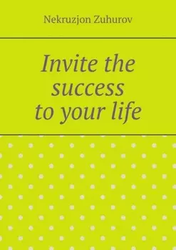 Invite the success to your life