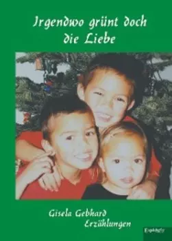 Irgendwo gr?nt doch die Liebe