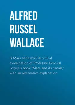 Is Mars habitable? A critical examination of Professor Percival Lowell's book "Mars and its canals," with an alternative explanation