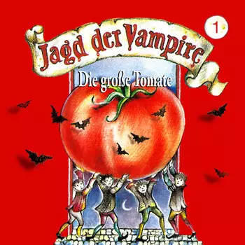 Jagd der Vampire, Folge 1: Die gro?e Tomate