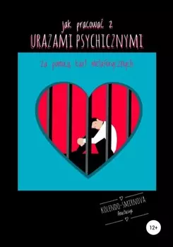 Jak pracowa z urazami psychicznymi za pomoc kart metaforycznych