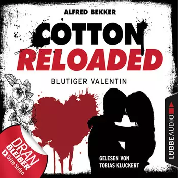 Jerry Cotton, Cotton Reloaded, Folge 52: Blutiger Valentin - Serienspecial (Ungek?rzt)