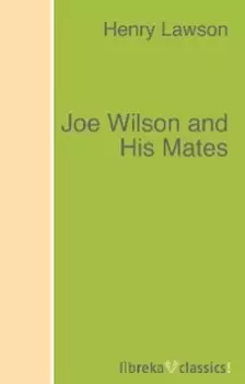 Joe Wilson and His Mates