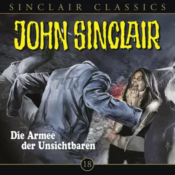 John Sinclair - Classics, Folge 18: Die Armee der Unsichtbaren