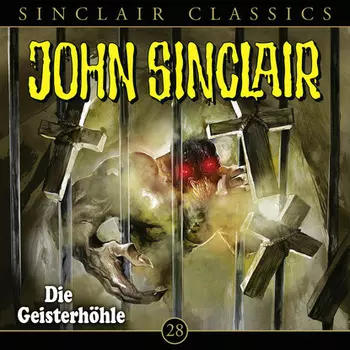 John Sinclair, Classics, Folge 28: Die Geisterh?hle